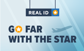 Real ID Go Far with the Star